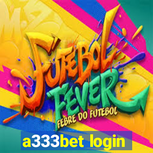 a333bet login